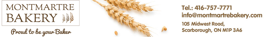 Montmartre Bakery | Tel: 416.757.7771 | info@montmartrebakery.com | 105 Midwest Road, Scarborough, ON M1P 3A6